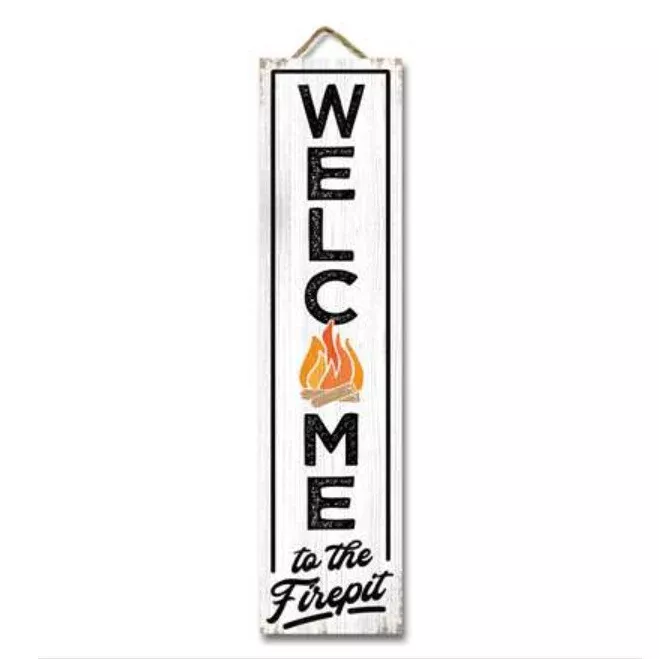 My Word! Hanging & Standing Sign- Welcome to the Firepit