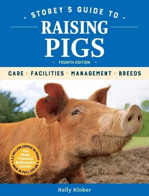 Storey’s Guide to Raising Pigs 4th Edition